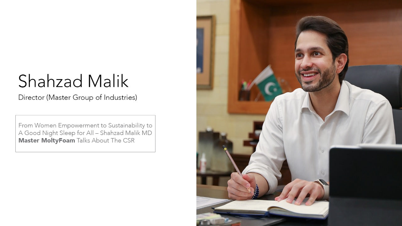 Shahzad Malik Master Moltyfoam MD Talks on Women Empowerment